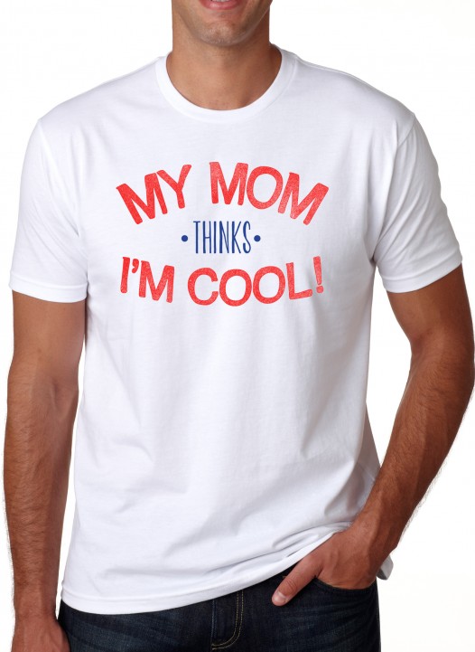 my-mom-thinks-i_m-cool---mens-model black friday on teehunter