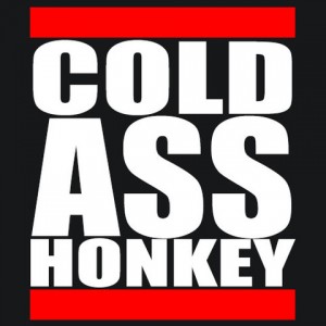 Cold-Ass-HonkeyTshirt_large