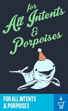 3-forallintentsandporpoises