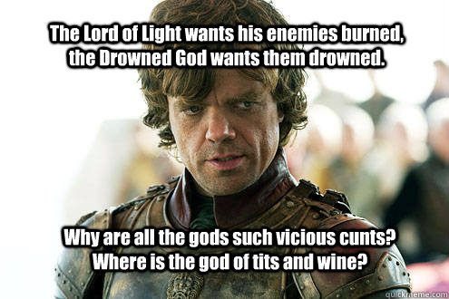 Game of Thrones Easter Eggs tyrion gods