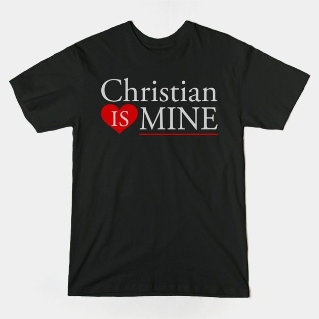 50 Shades of Grey T-shirt christian is mine