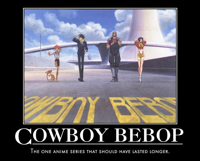 cowboy_bebop_motivational_by_jswv-d67ucm2