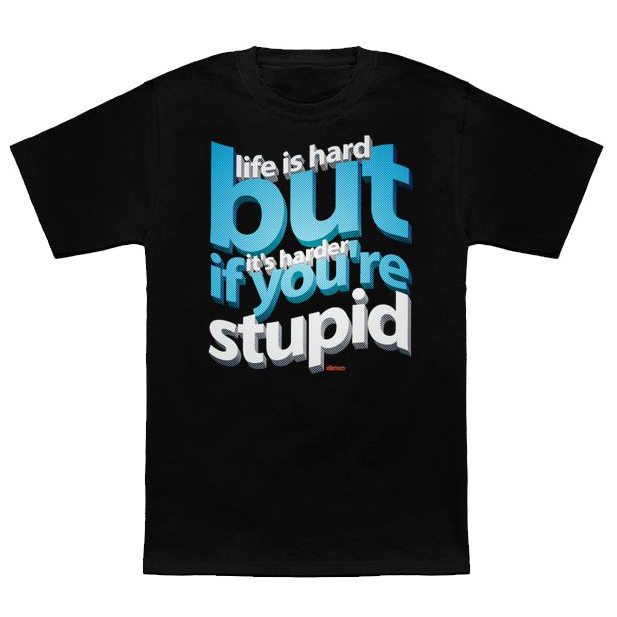 life hilarious t-shirts