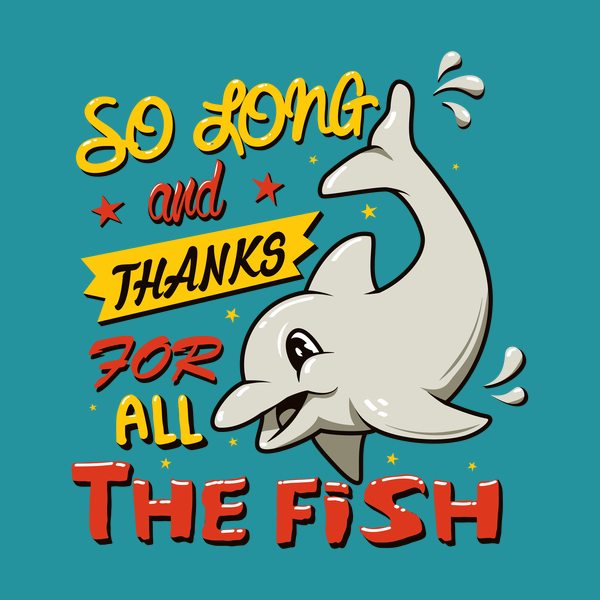 So-long-and-thanks-for-all-the-fish