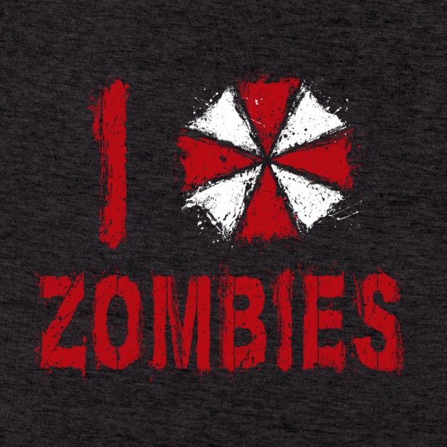 i love zombies