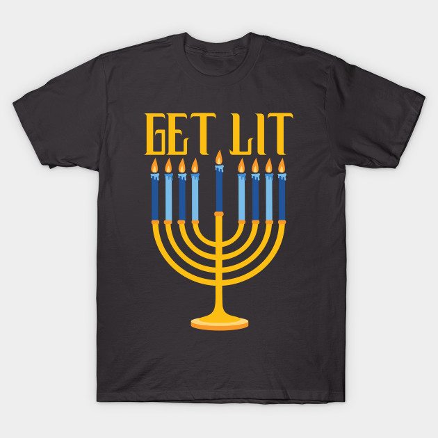Get Lit -- Hanukkah Shirt