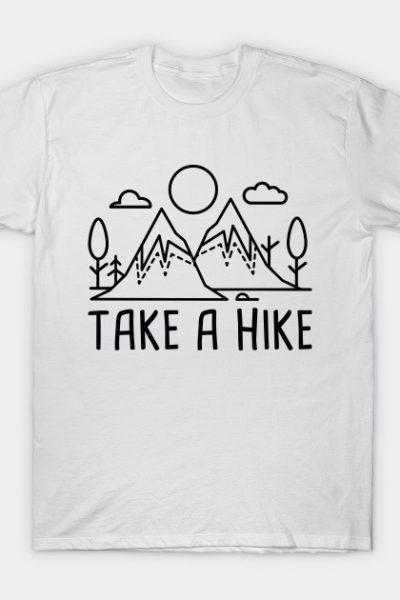 Take A Hike T Shirt Teehunter Com