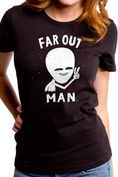 FAR OUT MAN WOMEN’S T-SHIRT