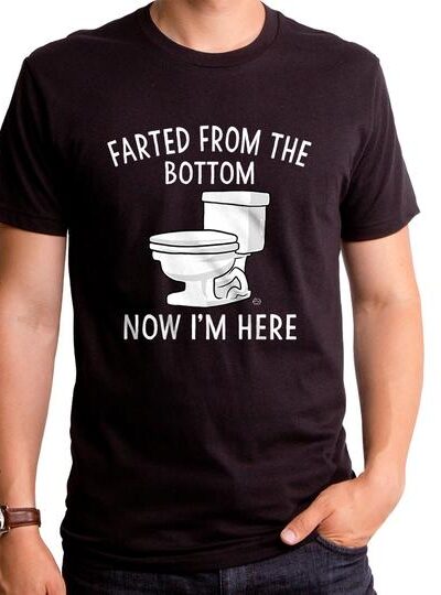 FARTED FROM THE BOTTOM MEN’S T-SHIRT