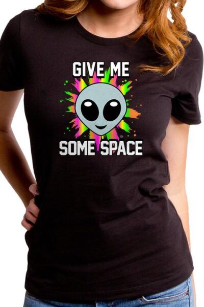 GIVE ME SOME SPACE WOMEN’S T-SHIRT
