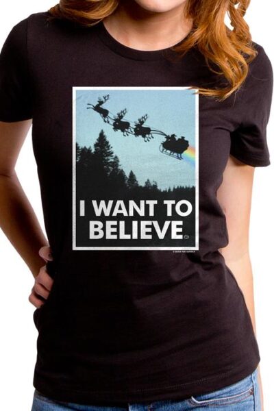 I WANT TO BELIVE IN SANTA WOMEN’S T-SHIRT
