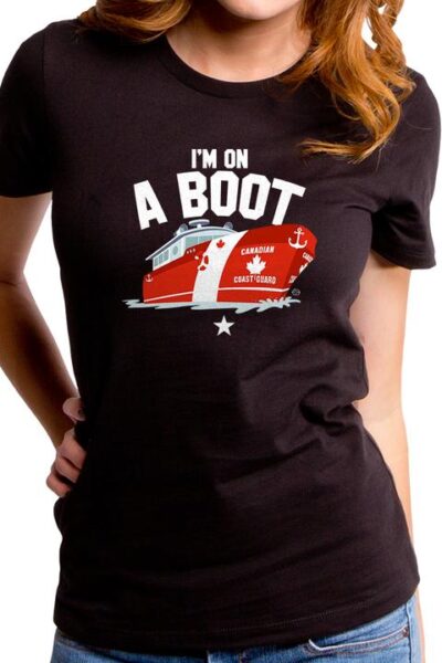 I’M ON A BOOT WOMEN’S T-SHIRT
