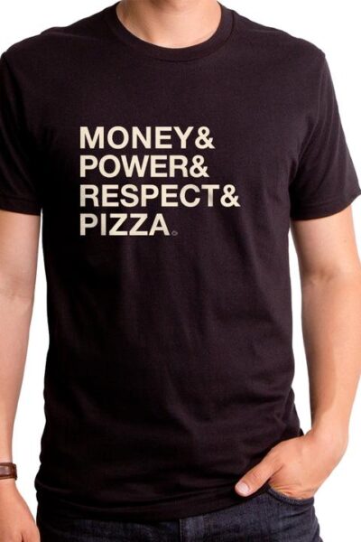 MONEY POWER RESPECT PIZZA MEN’S T-SHIRT