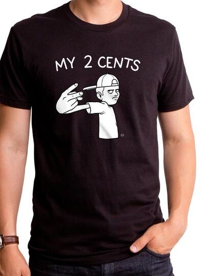 MY TWO CENTS MEN’S T-SHIRT