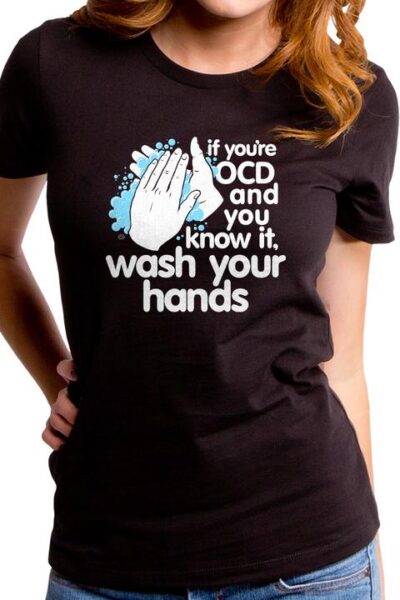 OCD AND YOU KNOW IT WOMEN’S T-SHIRT