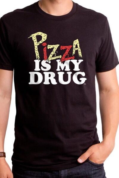 PIZZA IS MY DRUG MEN’S T-SHIRT