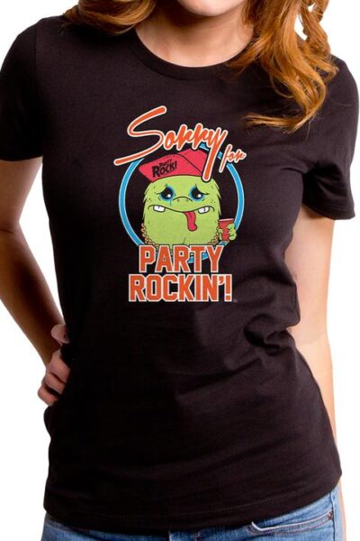 SORRY FOR PARTY ROCKING WOMEN’S T-SHIRT