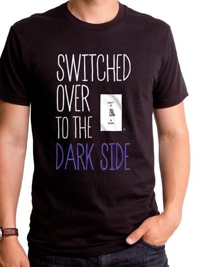 SWITCHED OVER TO THE DARK SIDE MEN’S T-SHIRT