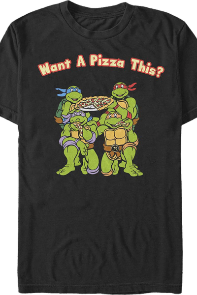 Want A Pizza This Teenage Mutant Ninja Turtles