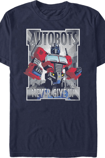 Autobots Never Give Up Transformers T-Shirt