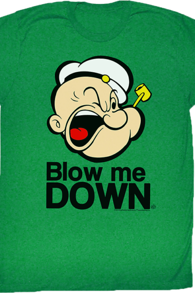 Blow Me Down Popeye T-Shirt