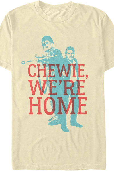 Chewie We’re Home Star Wars The Force Awakens T-Shirt