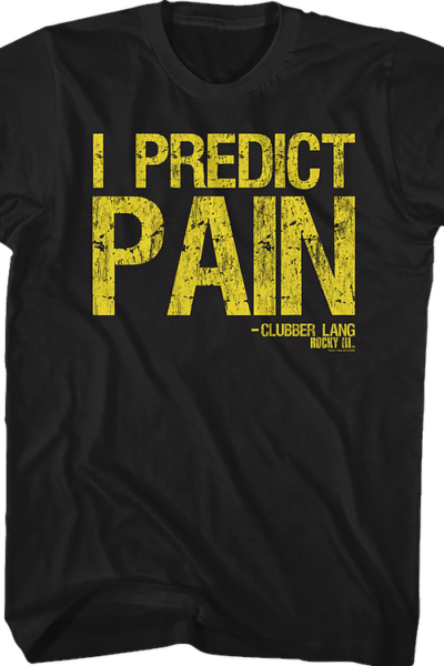 Clubber Lang I Predict Pain Rocky T-Shirt