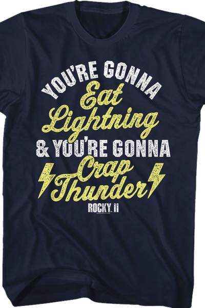 Eat Lightning Crap Thunder Rocky II T-Shirt