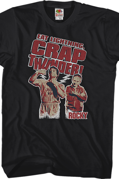 Eat Lightning Crap Thunder Rocky T-Shirt
