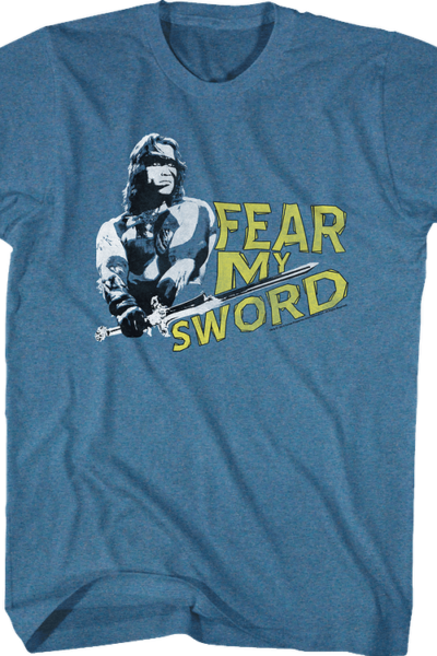 Fear My Sword Conan Shirt