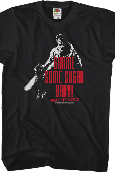 Gimme Some Sugar Army of Darkness T-Shirt