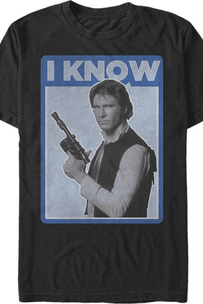 Han Solo I Know Star Wars T-Shirt