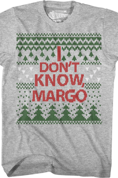 I Don’t Know Margo Christmas Vacation T-Shirt