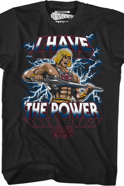I Have the Power He-Man Shirt