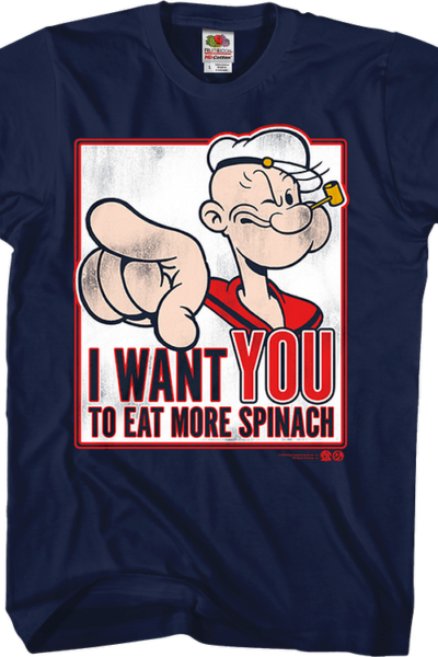 I Want You To Eat More Spinach Popeye T-Shirt