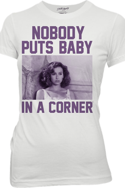 Ladies Nobody Puts Baby In A Corner Dirty Dancing Shirt