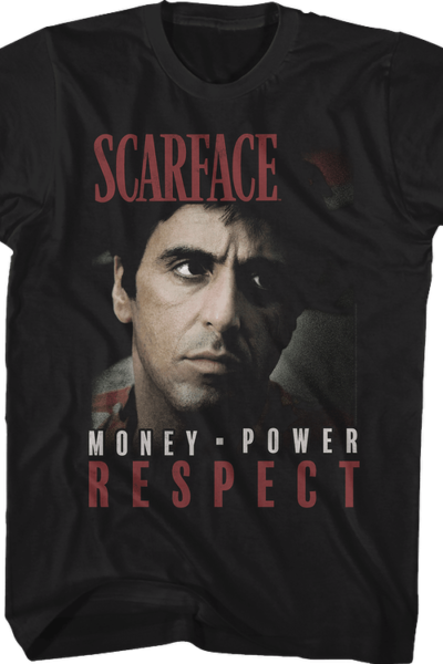 Money Power Respect Scarface Shirt