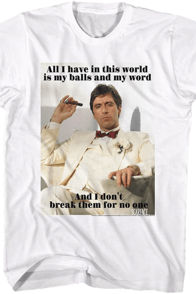 My Balls and My Word Scarface T-Shirt