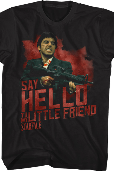Say Hello To My Little Friend Scarface T-Shirt
