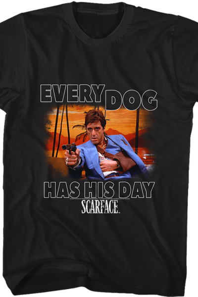 Scarface Every Dog T-Shirt