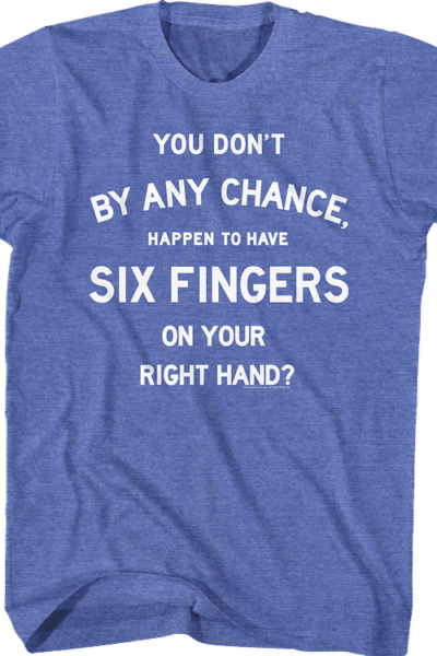 Six Fingers Princess Bride T-Shirt
