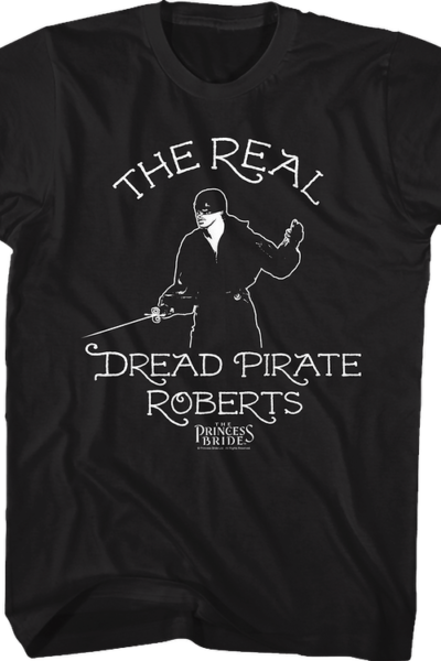 The Real Dread Pirate Roberts Princess Bride T-Shirt