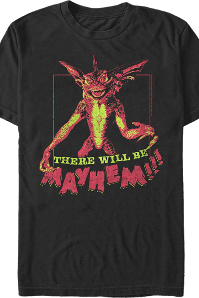 There Will Be Mayhem Gremlins T-Shirt