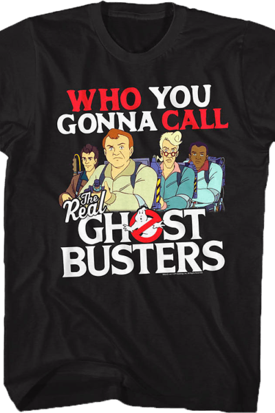 Who You Gonna Call Real Ghostbusters Shirt