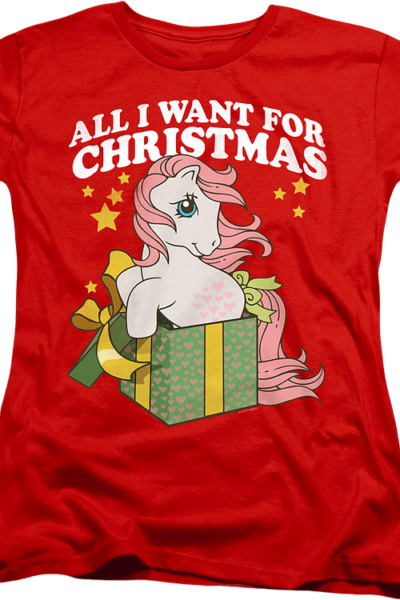Womens All I Want For Christmas My Little Pony Shirt