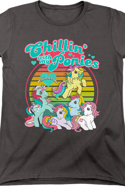 Womens Chillin’ With My Ponies My Little Pony Shirt