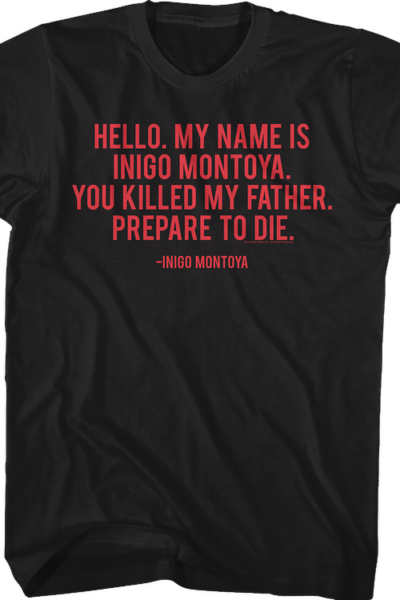 You Killed My Father Prepare To Die Princess Bride T-Shirt