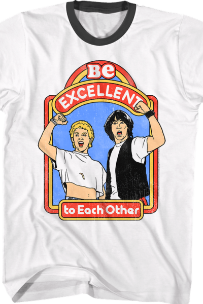 Be Excellent Bill and Ted’s Excellent Adventure Ringer