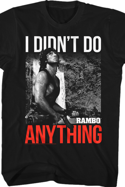 I Didn’t Do Anything Rambo
