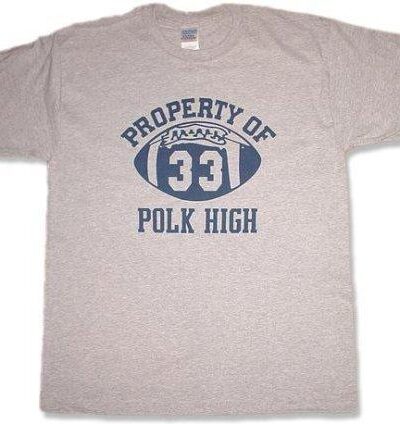 Property of Polk High T-shirt